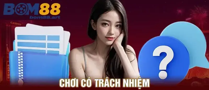 Khách hàng cần tuân thủ các yếu tố chơi có trách nhiệm