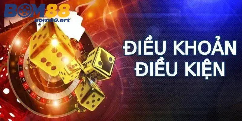 dieu khoan dieu kien bom88 6896bbfd51b69