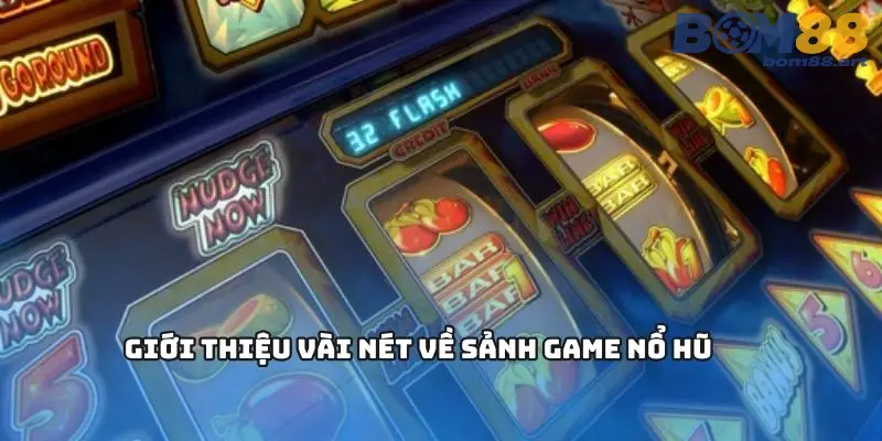 Nhận Diện Các Nút Thao Tác Quan Trọng Trong Game Slot Bom88