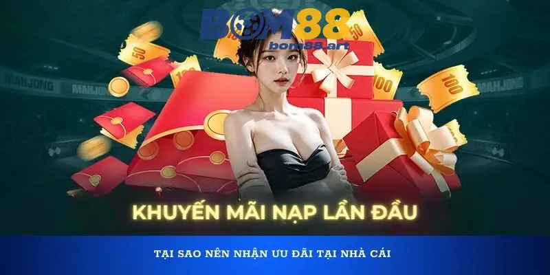 Khuyến mãi nạp lần đầu tại BOM88