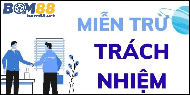 Quy tắc miễn trừ trách nhiệm BOM88